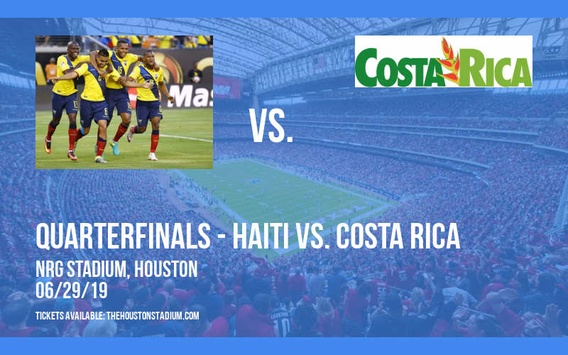 CONCACAF Gold Cup: Quarterfinals - Haiti vs. Canada & Mexico vs. Costa Rica at NRG Stadium