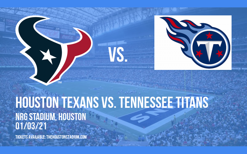 Houston Texans vs. Tennessee Titans at NRG Stadium tickets Houston Texans vs. Tennessee Titans at NRG Stadium