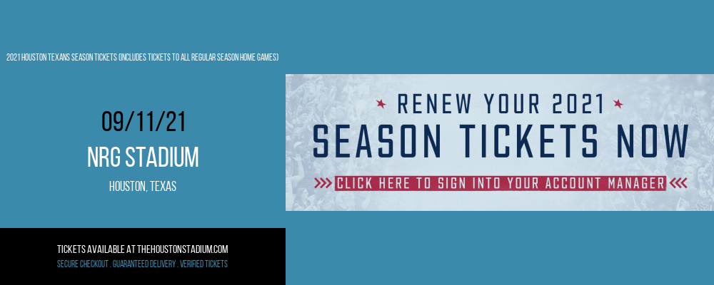 2021 Houston Texans Season Tickets (Includes Tickets to All Regular Season Home Games) at NRG Stadium