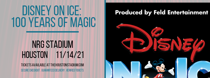 Disney On Ice: 100 Years of Magic [CANCELLED] at NRG Stadium