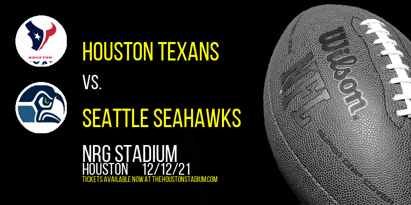 Houston Texans vs. Seattle Seahawks at NRG Stadium