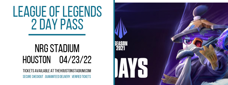League of Legends - 2 Day Pass at NRG Stadium