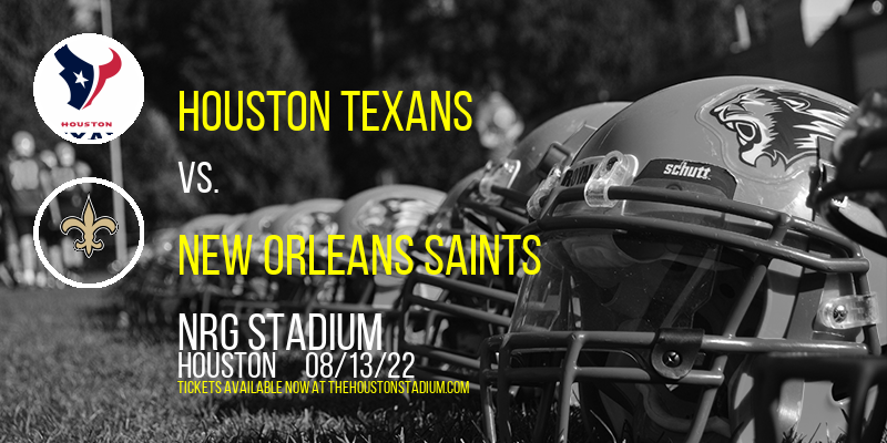 NFL Preseason: Houston Texans vs. New Orleans Saints at NRG Stadium