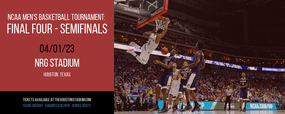 NCAA Men's Basketball Tournament: Final Four - Semifinals at NRG Stadium