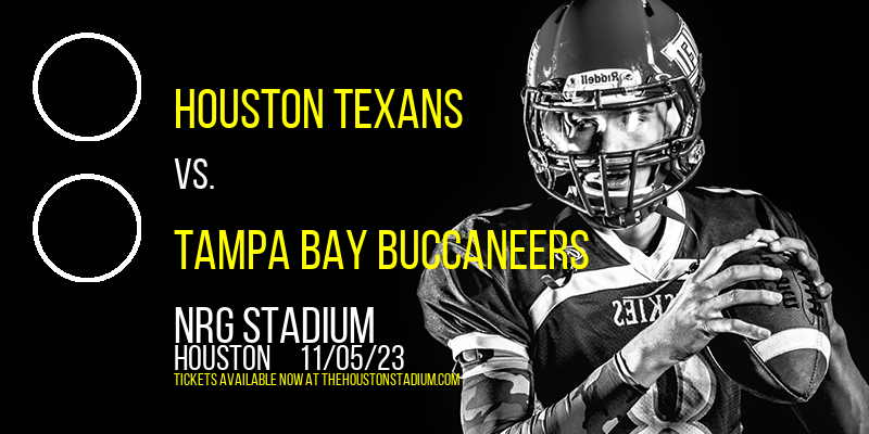 Houston Texans vs. Tampa Bay Buccaneers at NRG Stadium