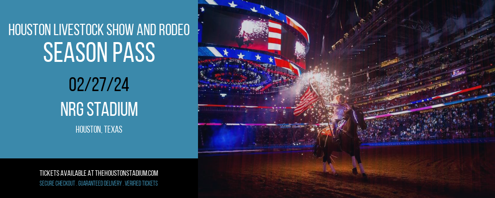 Houston Livestock Show And Rodeo - Season Pass at NRG Stadium