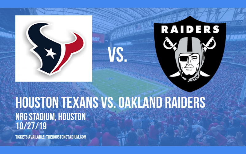 PARKING: Houston Texans Vs. Oakland Raiders at NRG Stadium tickets PARKING: Houston Texans Vs. Oakland Raiders at NRG Stadium