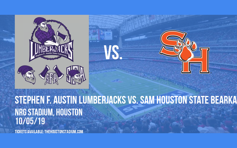 Battle of the Piney Woods: Stephen F. Austin Lumberjacks vs. Sam Houston State Bearkats at NRG Stadium tickets Battle of the Piney Woods: Stephen F. Austin Lumberjacks vs. Sam Houston State Bearkats at NRG Stadium