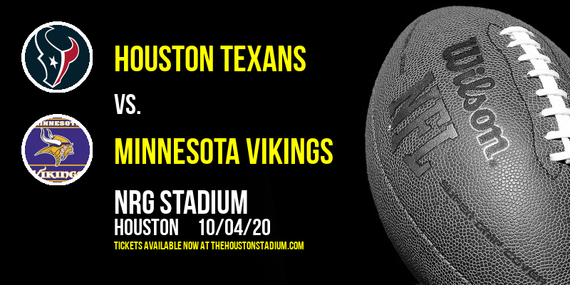 Houston Texans vs. Minnesota Vikings at NRG Stadium tickets Houston Texans vs. Minnesota Vikings at NRG Stadium