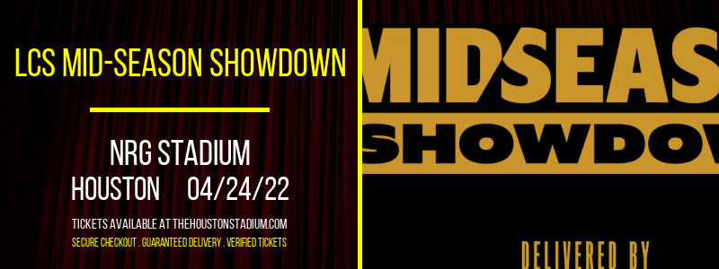 LCS Mid-Season Showdown at NRG Stadium tickets LCS Mid-Season Showdown at NRG Stadium