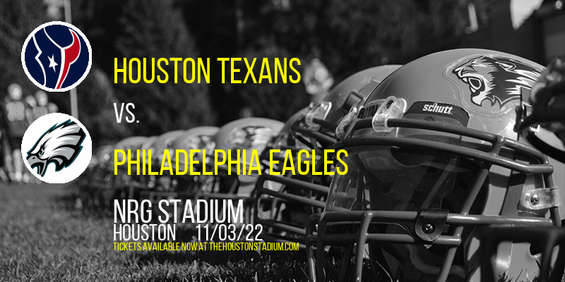 Houston Texans vs. Philadelphia Eagles at NRG Stadium tickets Houston Texans vs. Philadelphia Eagles at NRG Stadium