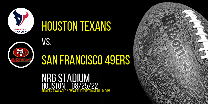 NFL Preseason: Houston Texans vs. San Francisco 49ers at NRG Stadium tickets NFL Preseason: Houston Texans vs. San Francisco 49ers at NRG Stadium
