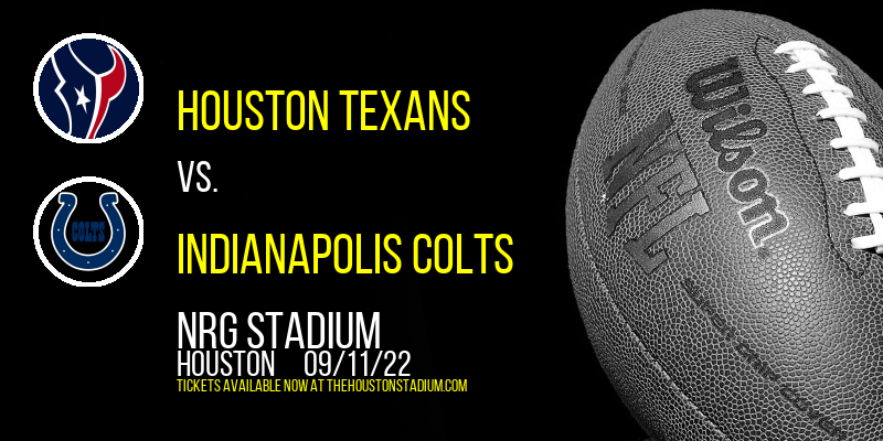 Houston Texans vs. Indianapolis Colts at NRG Stadium tickets Houston Texans vs. Indianapolis Colts at NRG Stadium