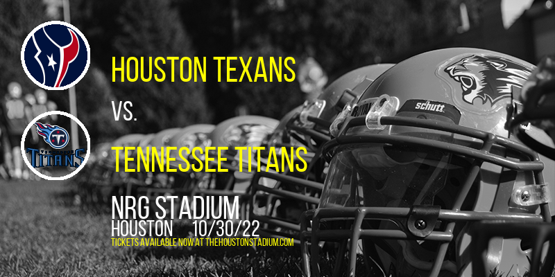 Houston Texans vs. Tennessee Titans at NRG Stadium tickets Houston Texans vs. Tennessee Titans at NRG Stadium