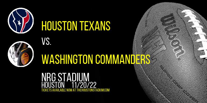 Houston Texans vs. Washington Commanders at NRG Stadium