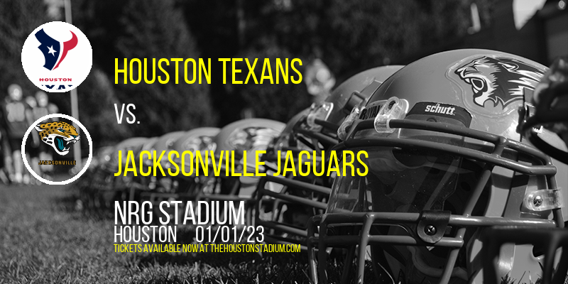 Houston Texans vs. Jacksonville Jaguars at NRG Stadium tickets Houston Texans vs. Jacksonville Jaguars at NRG Stadium