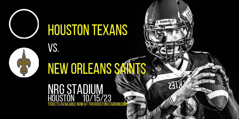 Houston Texans vs. New Orleans Saints at NRG Stadium