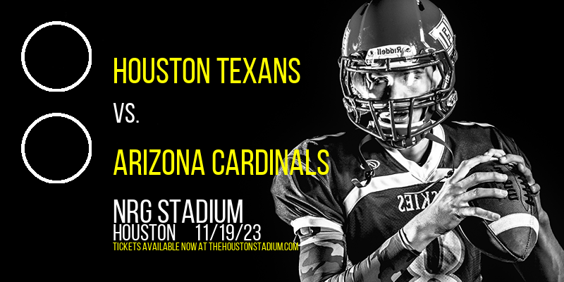 Houston Texans vs. Arizona Cardinals at NRG Stadium tickets Houston Texans vs. Arizona Cardinals at NRG Stadium